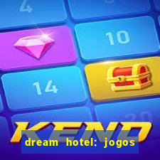 dream hotel: jogos de hotel